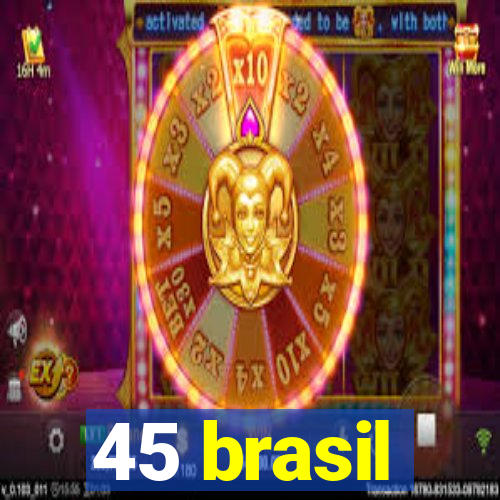 45 brasil